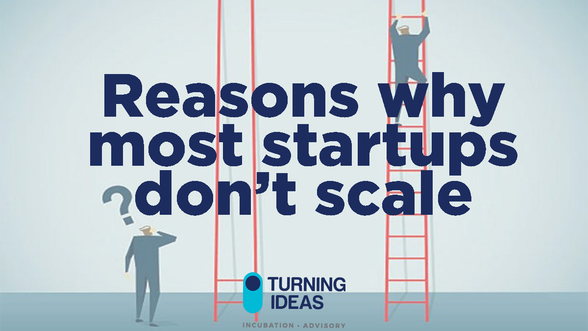 10 reasons why most startups don’t scale (fail)